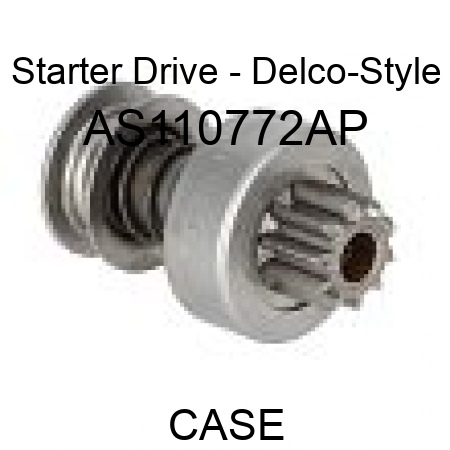 Starter Drive - Delco-Style AS110772AP
