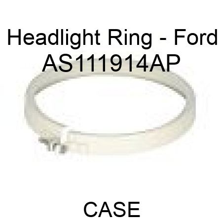 Headlight Ring - Ford AS111914AP