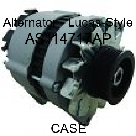 Alternator - Lucas-Style AS114717AP