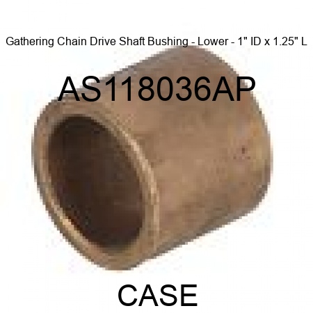 Gathering Chain Drive Shaft Bushing - Lower - 1" ID x 1.25" L AS118036AP