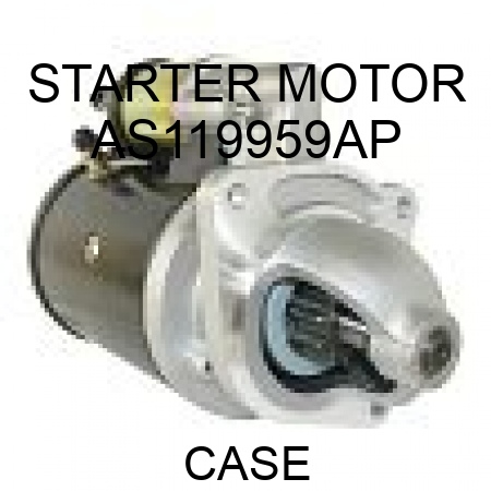 STARTER MOTOR AS119959AP