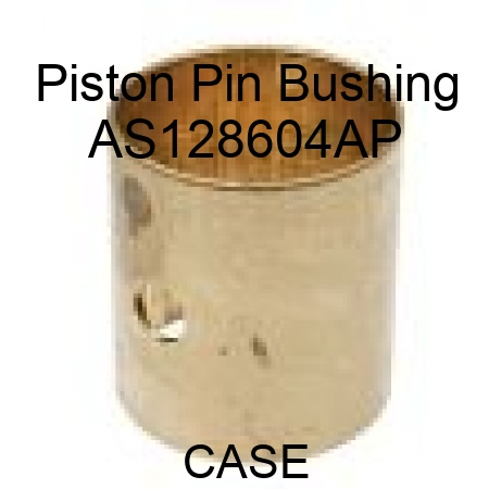 Piston Pin Bushing AS128604AP