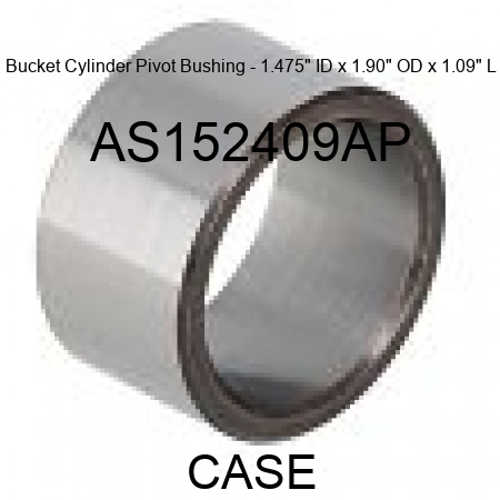 Bucket Cylinder Pivot Bushing - 1.475" ID x 1.90" OD x 1.09" L AS152409AP