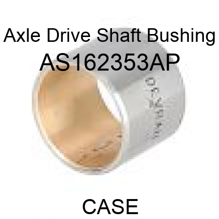 Axle Drive Shaft Bushing AS162353AP