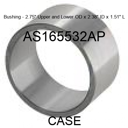 Bushing - 2.75" Upper and Lower OD x 2.38" ID x 1.51" L AS165532AP