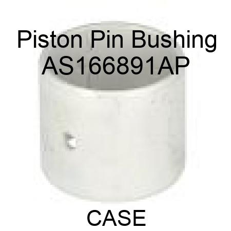 Piston Pin Bushing AS166891AP