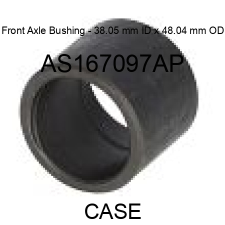 Front Axle Bushing - 38.05 mm ID x 48.04 mm OD AS167097AP