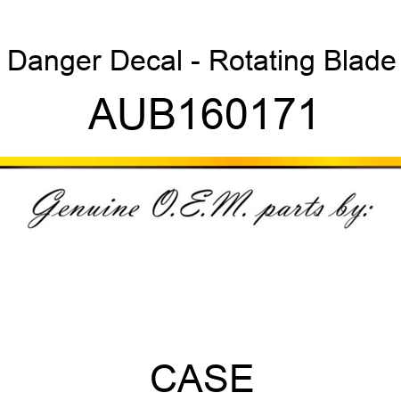 Danger Decal - Rotating Blade AUB160171