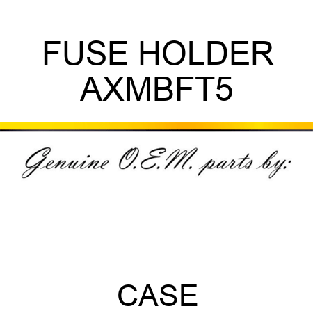 FUSE HOLDER AXMBFT5