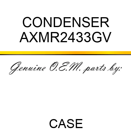 CONDENSER AXMR2433GV