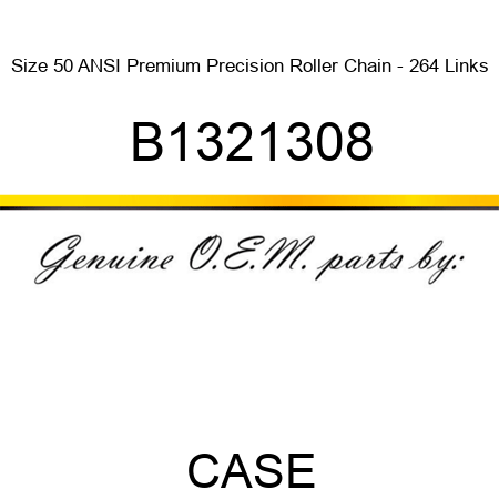 Size 50 ANSI Premium Precision Roller Chain - 264 Links B1321308