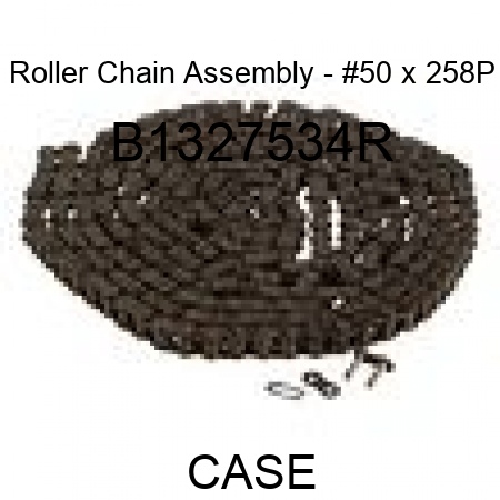 Roller Chain Assembly - #50 x 258P B1327534R