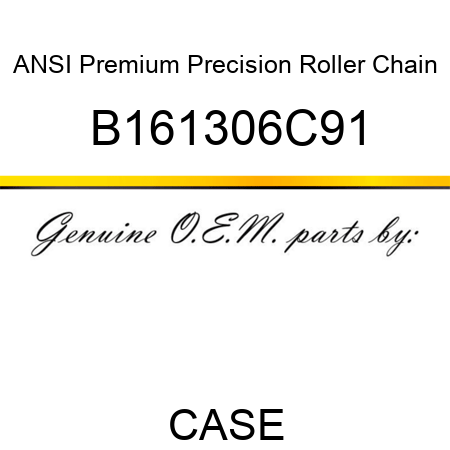 ANSI Premium Precision Roller Chain B161306C91