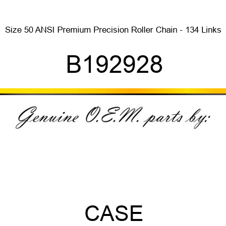 Size 50 ANSI Premium Precision Roller Chain - 134 Links B192928