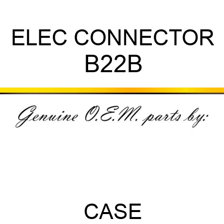 ELEC CONNECTOR B22B