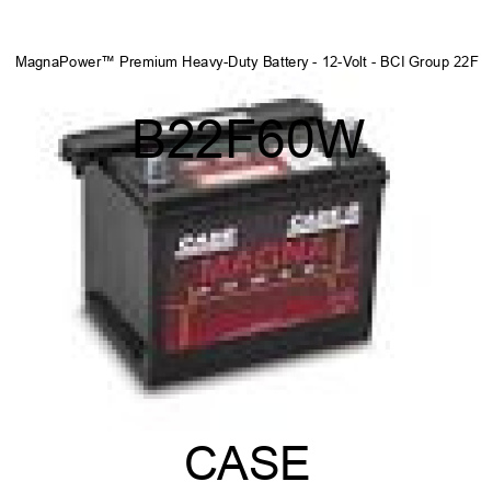 MagnaPower™ Premium Heavy-Duty Battery - 12-Volt - BCI Group 22F B22F60W