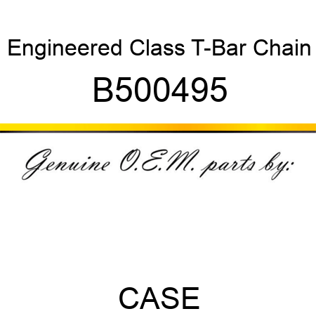 Engineered Class T-Bar Chain B500495