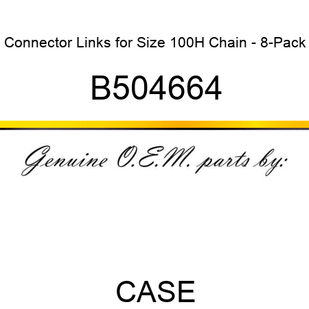 Connector Links for Size 100H Chain - 8-Pack B504664