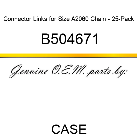 Connector Links for Size A2060 Chain - 25-Pack B504671