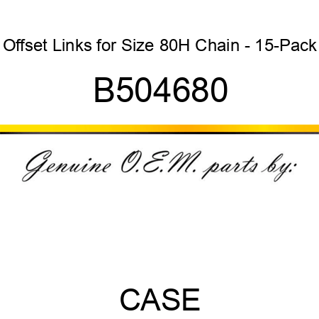 Offset Links for Size 80H Chain - 15-Pack B504680