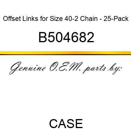 Offset Links for Size 40-2 Chain - 25-Pack B504682