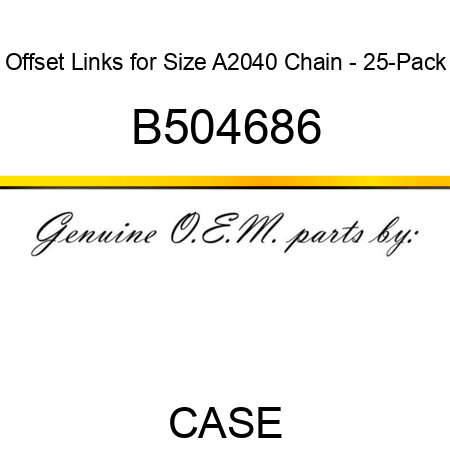 Offset Links for Size A2040 Chain - 25-Pack B504686