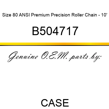 Size 80 ANSI Premium Precision Roller Chain - 10' B504717