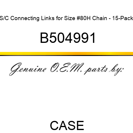 S/C Connecting Links for Size #80H Chain - 15-Pack B504991