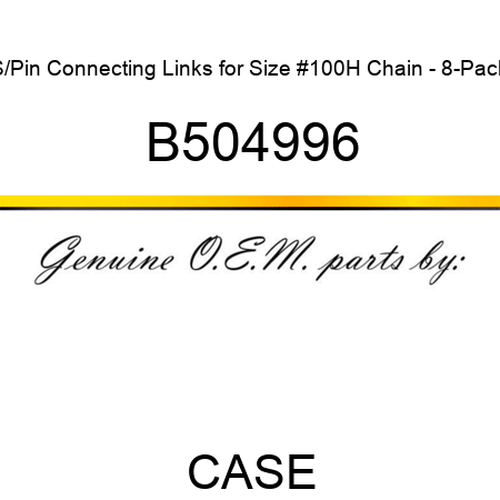 S/Pin Connecting Links for Size #100H Chain - 8-Pack B504996