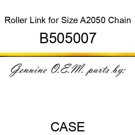 Roller Link for Size A2050 Chain B505007
