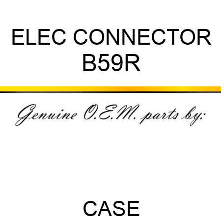 ELEC CONNECTOR B59R