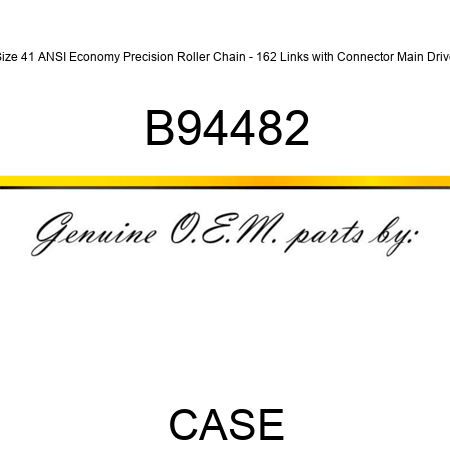 Size 41 ANSI Economy Precision Roller Chain - 162 Links with Connector Main Drive B94482