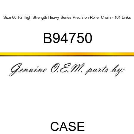 Size 60H-2 High Strength Heavy Series Precision Roller Chain - 101 Links B94750