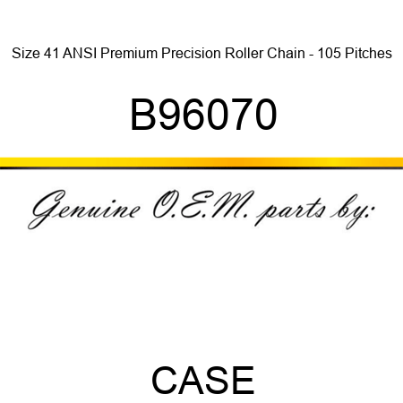 Size 41 ANSI Premium Precision Roller Chain - 105 Pitches B96070