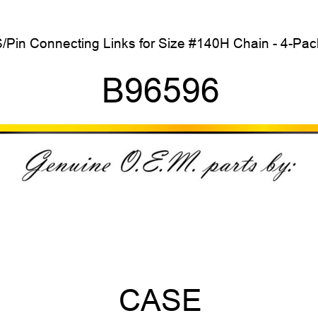 S/Pin Connecting Links for Size #140H Chain - 4-Pack B96596