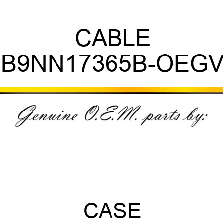 CABLE B9NN17365B-OEGV