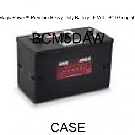 MagnaPower™ Premium Heavy-Duty Battery - 6-Volt - BCI Group 5D BCM5DAW