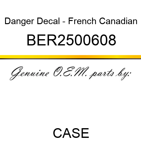 Danger Decal - French Canadian BER2500608