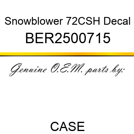 Snowblower 72CSH Decal BER2500715