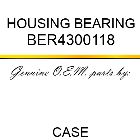 HOUSING, BEARING BER4300118