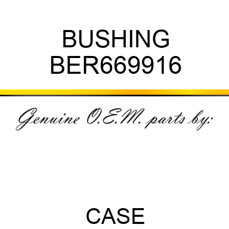 BUSHING BER669916