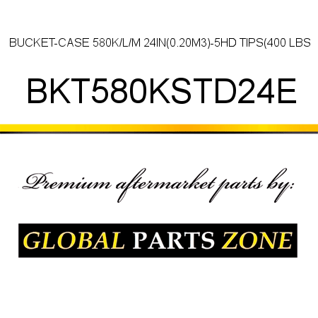 BUCKET-CASE 580K/L/M 24IN(0.20M3)-5HD TIPS(400 LBS BKT580KSTD24E