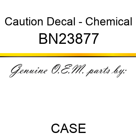 Caution Decal - Chemical BN23877