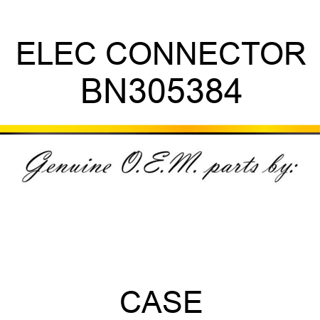 ELEC CONNECTOR BN305384
