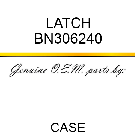 LATCH BN306240