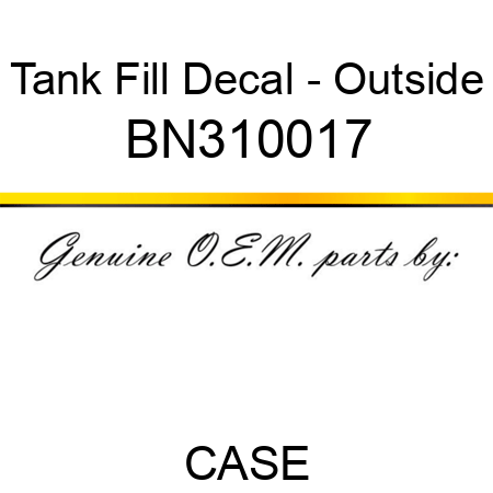 Tank Fill Decal - Outside BN310017