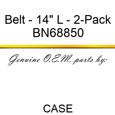 Belt - 14" L - 2-Pack BN68850