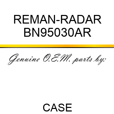 REMAN-RADAR BN95030AR