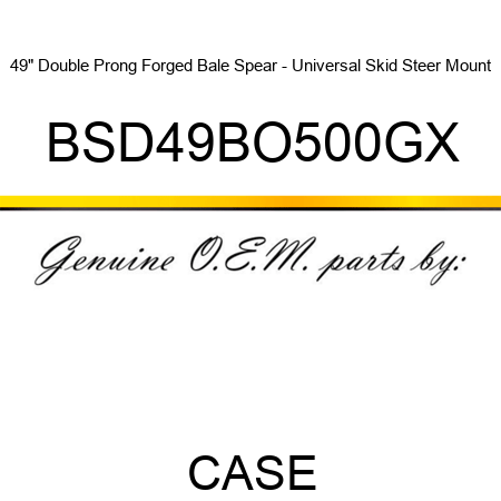 49" Double Prong Forged Bale Spear - Universal Skid Steer Mount BSD49BO500GX