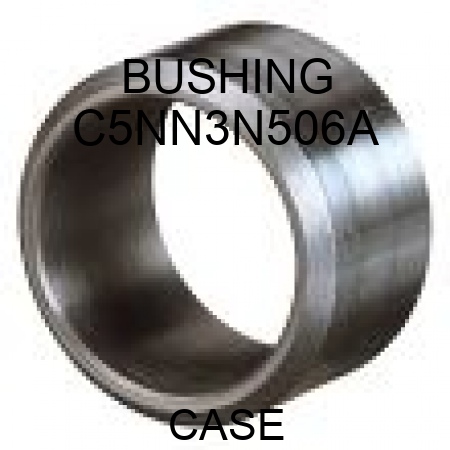 BUSHING C5NN3N506A